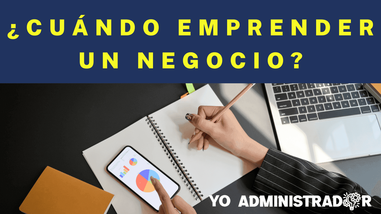 ¿Cuándo emprender un negocio?